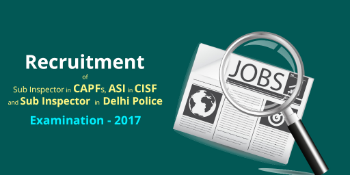Recruitment of SI and ASI in Delhi Police Exam 2017