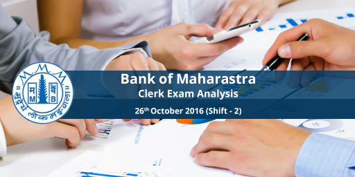 BOM- Bank of Maharashtra Clerk Exam Analysis: 26th October 2016 (2nd shift)