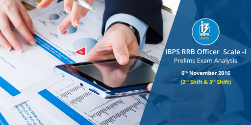 IBPS RRB Officer Scale I Prelims: 6th November 2016 (Slot 2 and Slot 3)