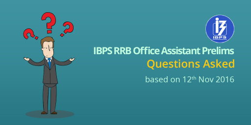 ibps-rrb-office-assistant-prelims-2016-12th-november-2016-questions-asked