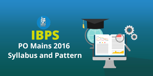 IBPS PO Mains 2016 Syllabus-and-Pattern