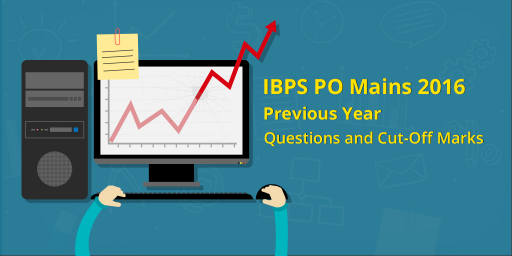 IBPS-PO-Mains-2016 Previous year questions, expected cut off marks