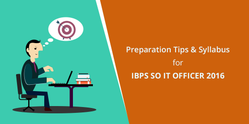 preparation-tips-for-ibps-so-specialist-officers-it-officer-2016