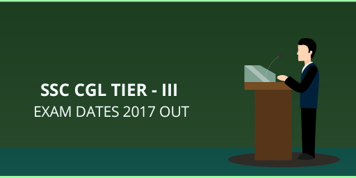 ssc-cgl-tier-iii-exam-dates-2017-out