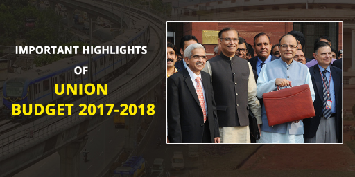 Important Highlights of Union Budget 2017-18 - Key Features