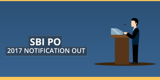 SBI PO 2017 Notification - Complete details