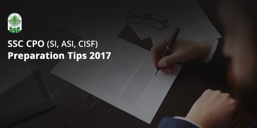 ssc-cpo-si-asi-cisf-preparation-tips-2017