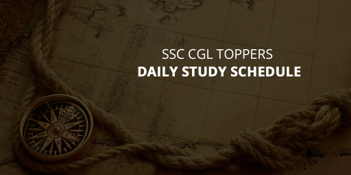 SSC CGL Toppers Daily Study Schedule