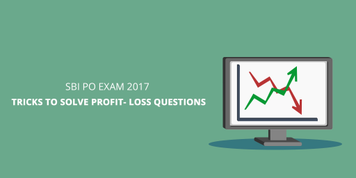 How to solve profit and loss problems for SBI PO 2017