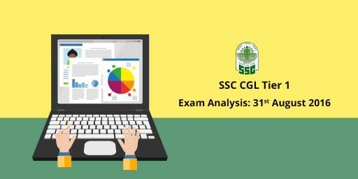 SSC Exam Question Asked and Analysis of 31st August 2016