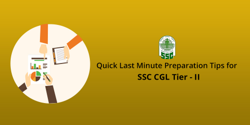 Last Minute Preparation Tips for SSC CGL tier 2
