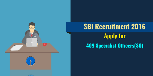 SBI Specialist Officer Vacancy - 409 Posts