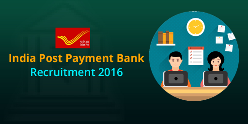 Indian Post Payment Bank jobs 2016