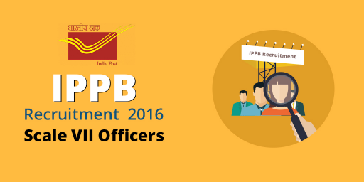 Recruitment-Of-Scale-VII-Officers-in-IPPB-2016