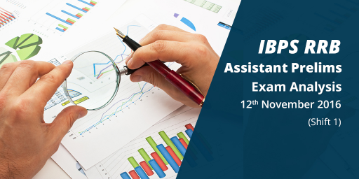 IBPS RRB Assistant Prelims 2016 : Exam Analysis(12 Nov, Shift 1/Slot 1)