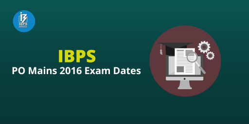 IBPS-PO-Mains-2016-Exam-Dates