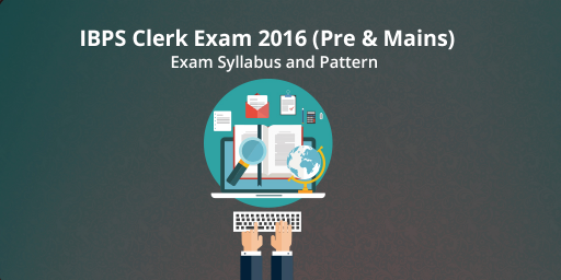 IBPS Clerk exam 2016 Syllabus and Pattern