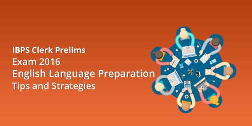 ibps-clerk-prelims-english-preparation-tips-strategies