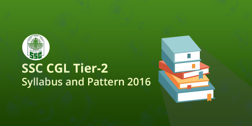 SSC CGL Tier-2 Syllabus and Pattern 2016