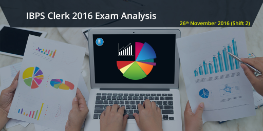 ibps-clerk-prelims-exam-analysis-26th-november-2016-slot-2-shift-2