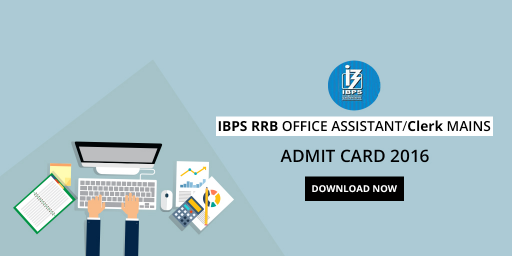 IBPS-RRB-Office-Assistant_Clerk-Mains-Admit-Card-2016 - Download-Now