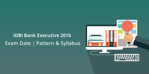 idbi-bank-executive-2016-exam-pattern-syllabus-exam-date