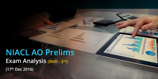 Exam Analysis NIACL AO Prelims:17th December 2016, Slot2/Shift 2