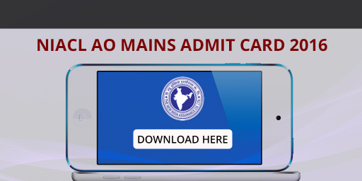 NIACL AO Mains Admit Card 2016 | Phase II Call letter 