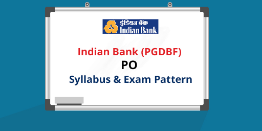 Indian-Bank-(PGDBF)-PO-syllabus--exam-pattern