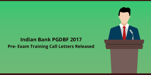 Indian-Bank-PGDBF-2017-Pre--Exam-Training-Call-Letters-Released
