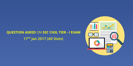 ssc-chsl-tier-i-2017-questions-asked-on-16th-january-2017-all-slots