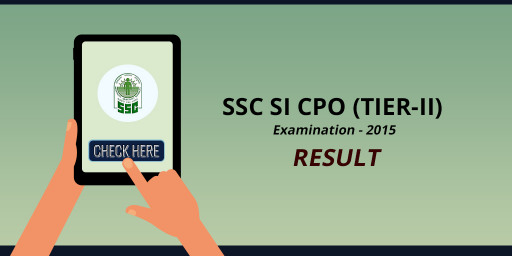 SSC SI / CPO (Tier-II 2015) Exam result 2017