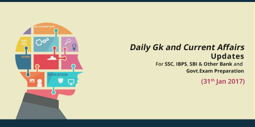 FREE GK and Current Affairs today - January 31 2017