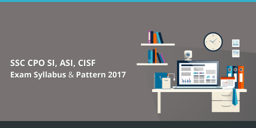 SSC CPO SI, ASI Exam Syllabus and Pattern 2017