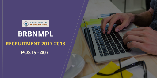 BRBNMPL Recruitment 2017-2018 - 407 Posts