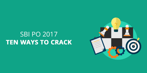 SBI PO Exam 2017: Ten ways to crack the Preliminary exam