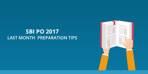 SBI PO 2017 Last month Practice tips