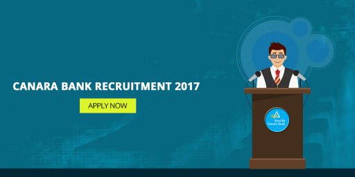 Canara Bank Recruitment 2017-2018 : Apply Now